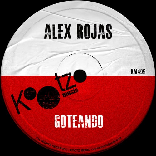 Alex Rojas - Goteando [KM409]